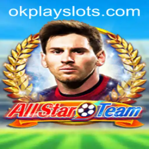 Exploring the World of AllStarTeam: A Deep Dive into the Exciting Game by Okplay