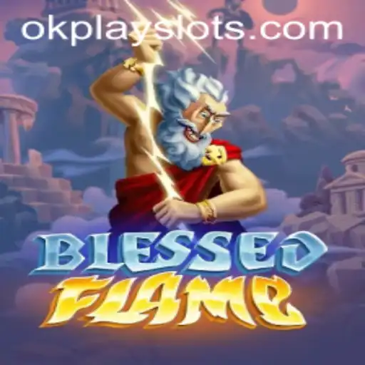 Unveiling BlessedFlame: The Exciting New Addition from Okplay