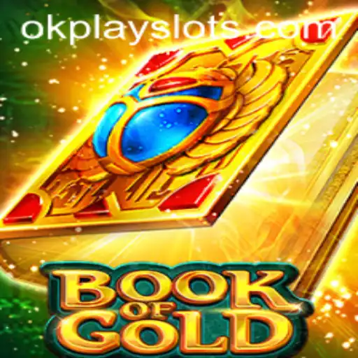 Discover the Thrilling World of 'Book of Gold' by Okplay