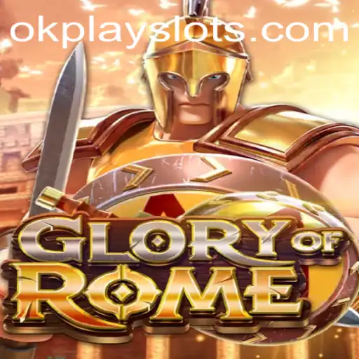 Dive into the Strategic World of GloryofRome: Exploring Okplay