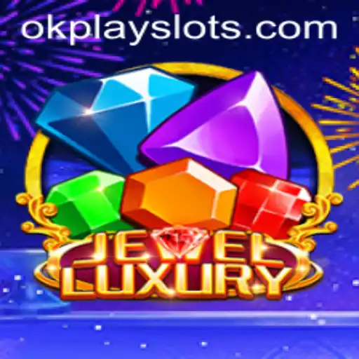 Exploring the World of JewelLuxury: A New Gaming Sensation by Okplay
