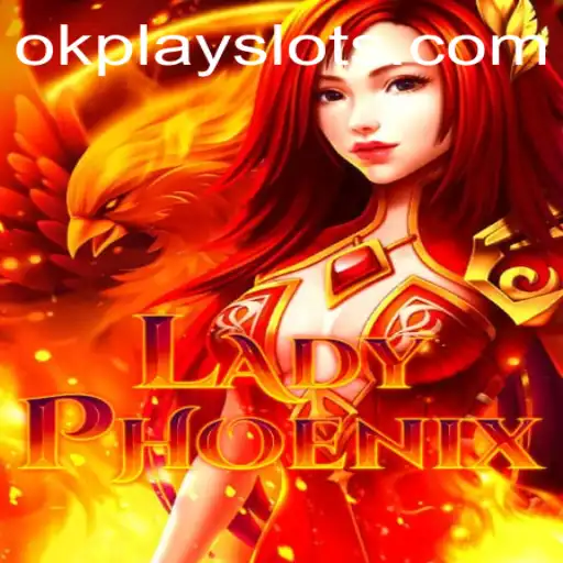 LadyPhoenix: Rise of the Okplay Phenomenon