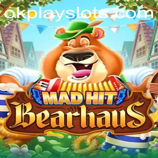 MadHitBearhaus: A Thrilling Adventure from Okplay