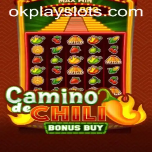 Explore CaminodeChiliBonusBuy: A Thrilling Game Experience with Okplay