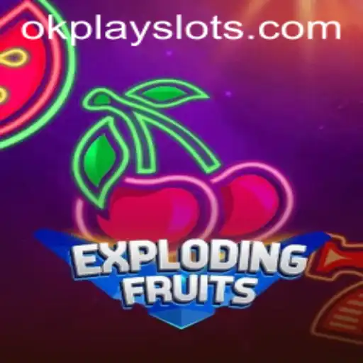 ExplodingFruits: A Thrilling Adventure Brought to You by Okplay