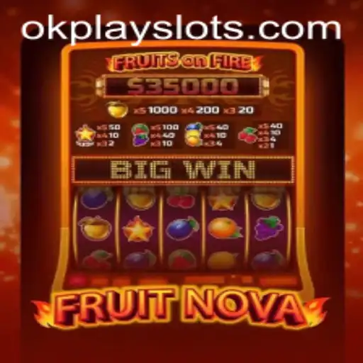 Exploring the Exciting World of FruitNova: A Deep Dive into Okplay's Latest Game