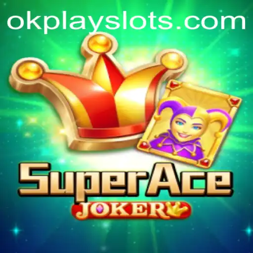 SuperAceJoker: Dive into the Exciting World of Okplay