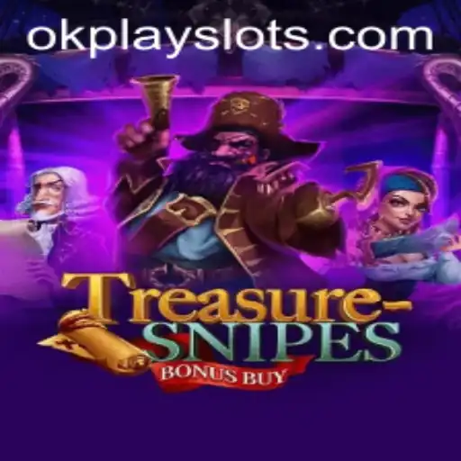 Exploring the Adventure of TreasuresnipesBonusBuy: A Fresh Gaming Experience by Okplay