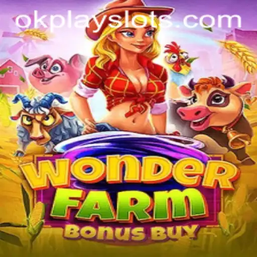 Explore the Exciting World of WonderFarmBonusBuy by Okplay