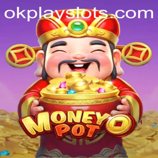 Discovering the Thrills of MoneyPot: A New Era in Gaming by Okplay