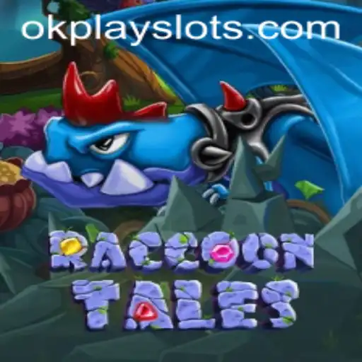 Unleashing the Adventures of 'RaccoonTales' by Okplay