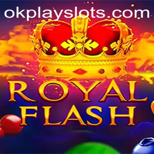 RoyalFlash: A New Gaming Sensation by Okplay