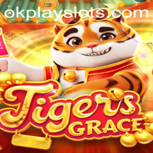 Discover TigersGrace - The New Gaming Sensation by Okplay